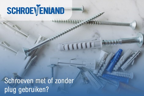 Schroeven met of zonder plug gebruiken?