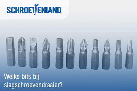 Welke bits bij slagschroevendraaier?