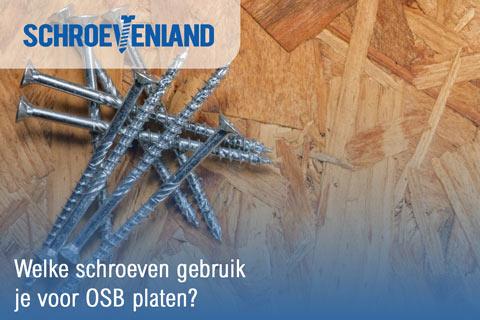 Welke schroeven gebruik je voor OSB platen?