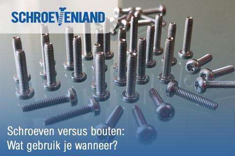 Schroeven versus bouten: wat gebruik je wanneer?